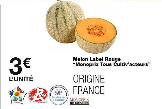 melon label rouge "monoprix tous cultiv'acteurs"