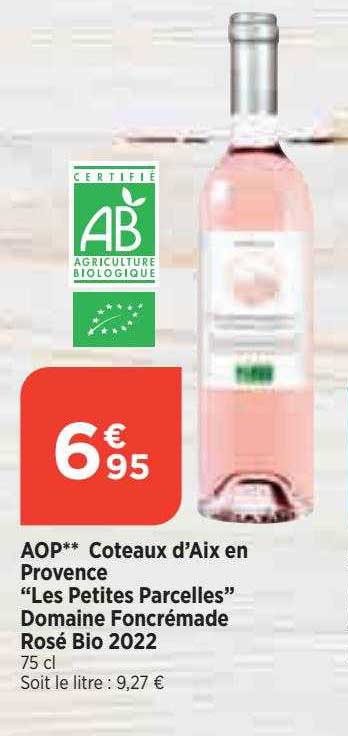 aop côteaux d'aix en provence "les petites parcelles" domaine foncrémade rosé bio 2022