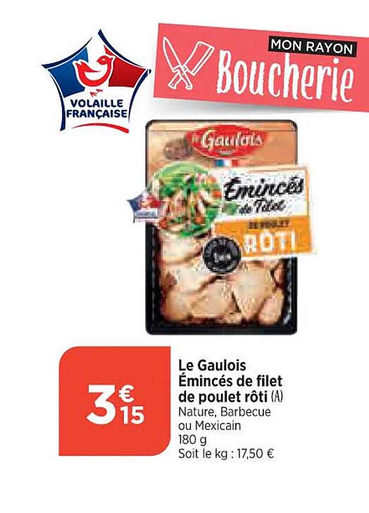 Le Gaulois émincés De Filet De Poulet Rôti