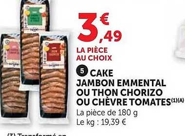 CAKE JAMBON EMMENTAL OU THON CHORIZO OU CHÈVRE TOMATES