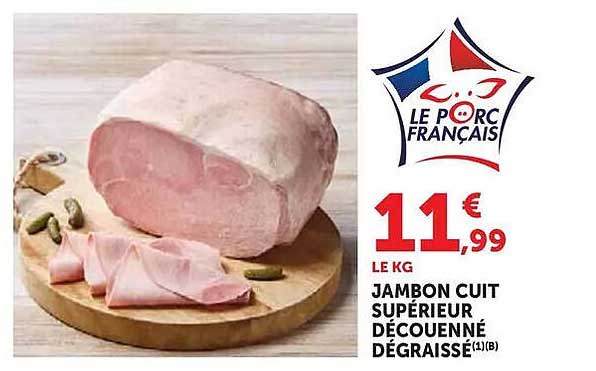 JAMBON CUIT SUPÉRIEUR DÉCOUENNÉ DÉGRAISSÉ