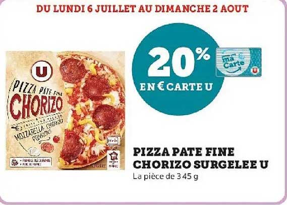 Pizza Pate Fine Chorizo Surgelée U