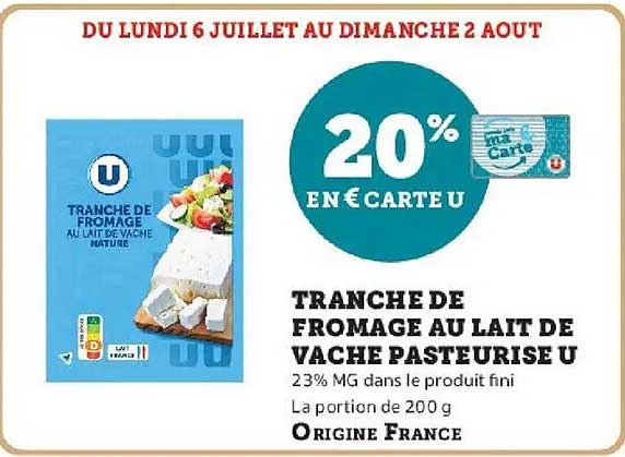 TRANCHE DE FROMAGE AU LAIT DE VACHE PASTEURISÉ U