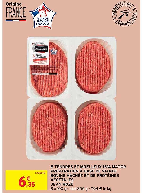 8 tendres et moelleux 15% mat. gr. préparation à base de viande bovine hachée et de protéines végétales jean rozé