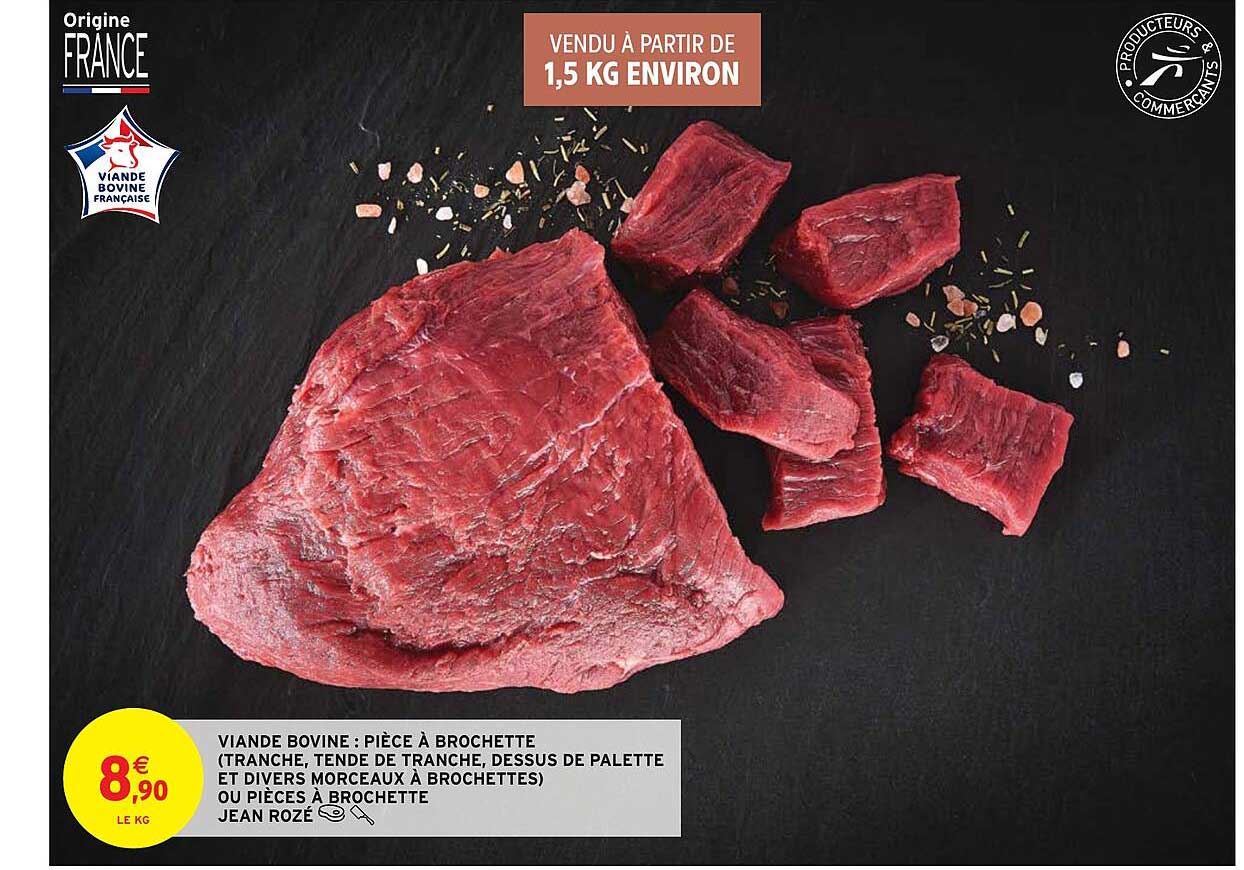 viande bovine : pièce à brochette (tranche, tende de tranche, dessus de palette et divers morceaux à brochettes) ou pièces à brochette jean rozé