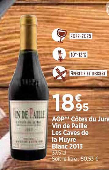 aop côtes du jura vin de paille les caves de la muyre blanc 2013