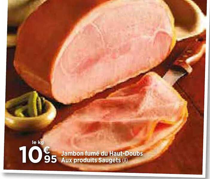 Jambon Fumé Du Haut-doubs Aux Produits Saugets