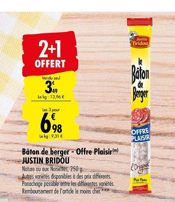 bâton de berger offre plaisir justin bridou 2+1 offert