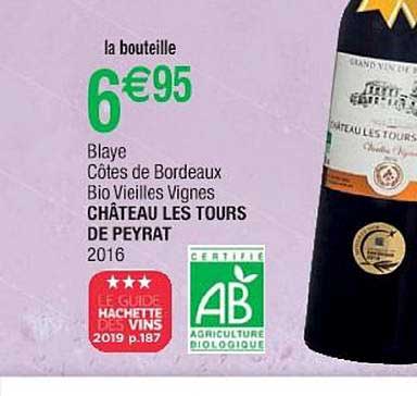 blaye côtes de bordeaux bio vieilles vignes château les tours de peyrat