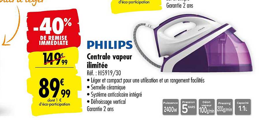 centrale vapeur illimitée philips -40% remise immédiate