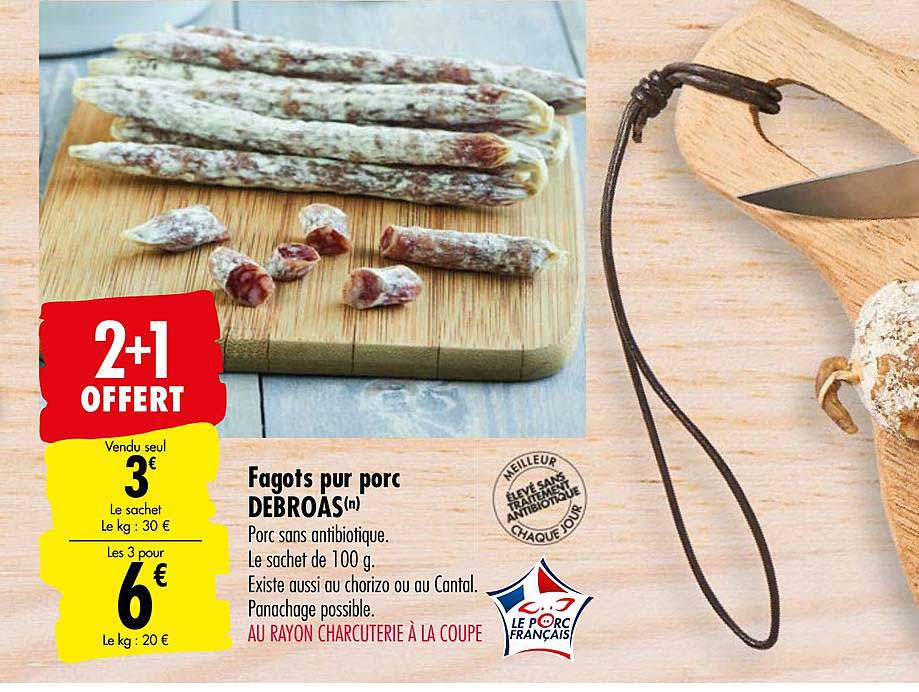 fagots pur porc debroas 2+1 offert