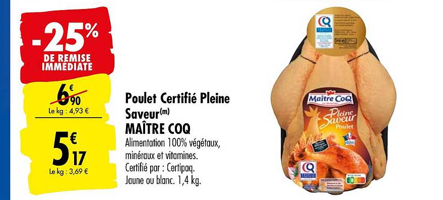 poulet certifié pleine saveur maître coq -25% remise immédiate