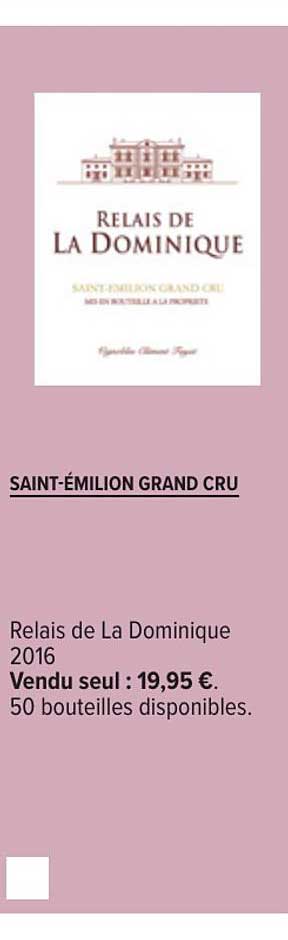saint émilion grand cru relais de la dominique 2016