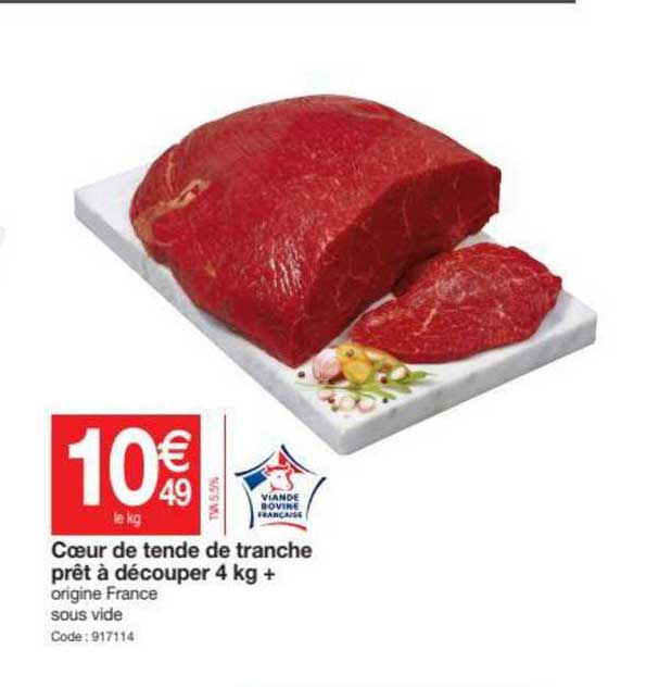 cœur de tende de tranche prêt à découper 4 kg+