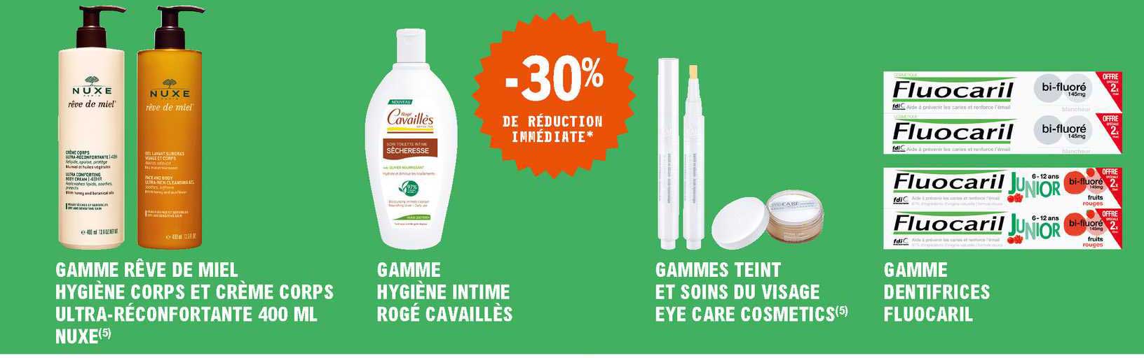 gamme rêve de miel hygiène corps et crème corps ultra-réconfortante 400 ml nuxe, gamme hygiène intime rogé cavaillès, gamme  teint et soins du visage eye care cosmetics, gamme dentifrices fluocaril