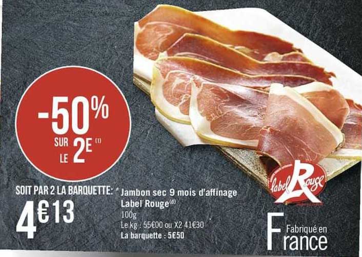 jambon sec 9 mois d'affinage label rouge