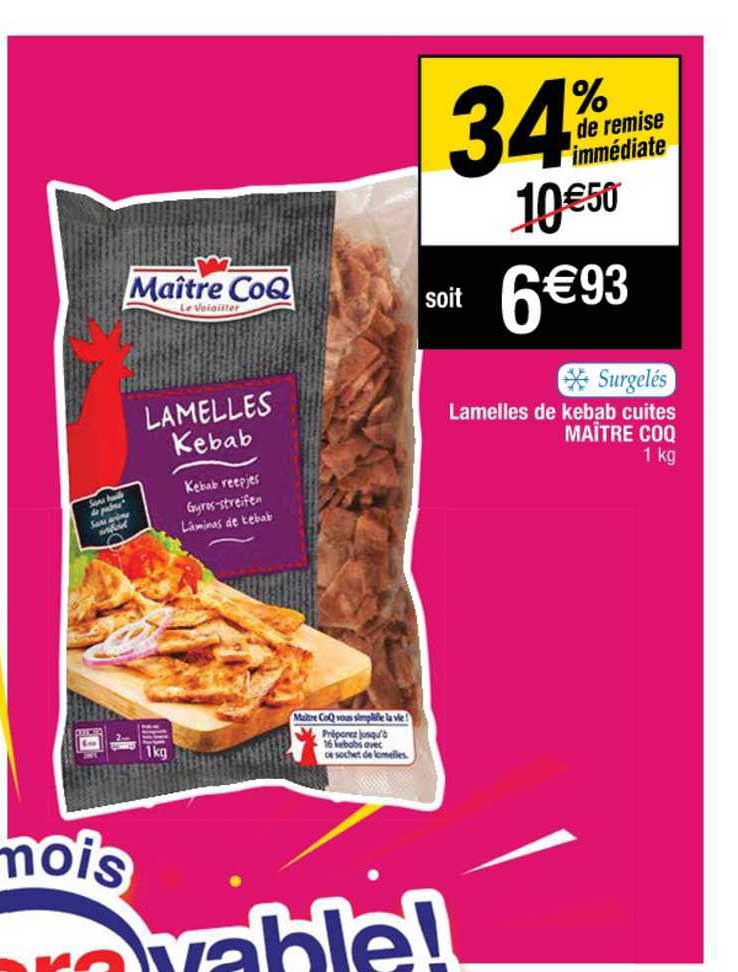 lamelles de kebab cuites maître coq