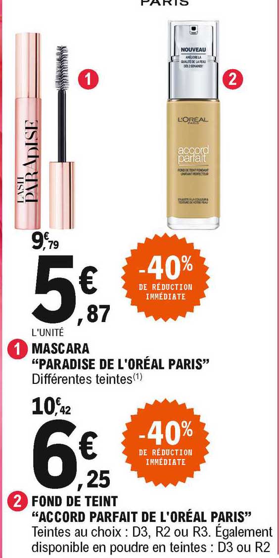 mascara "paradise de l'oréal apris" , fond de teint "accord parfait de l'oréal paris"