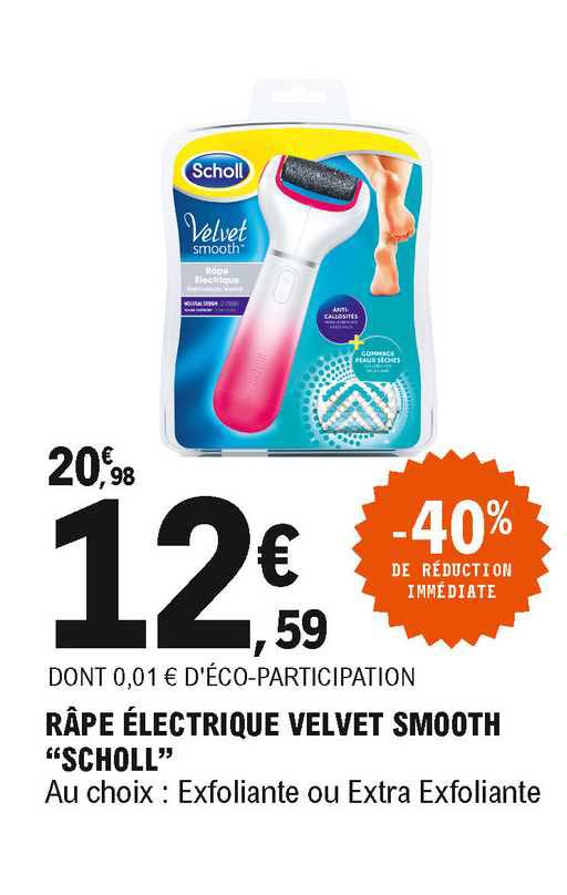 râpe électrique velvet smooth "scholl"