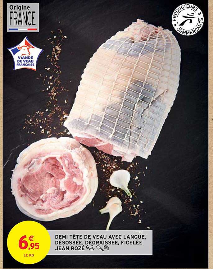 demi tête de veau avec langue, désossée, dégraissée, ficelée jean rozé