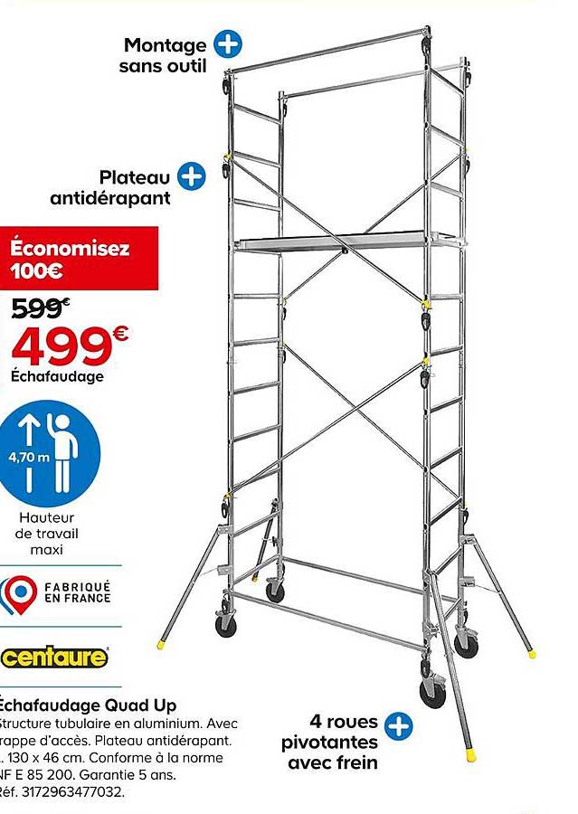 échafaudage Quad Upn Centaure