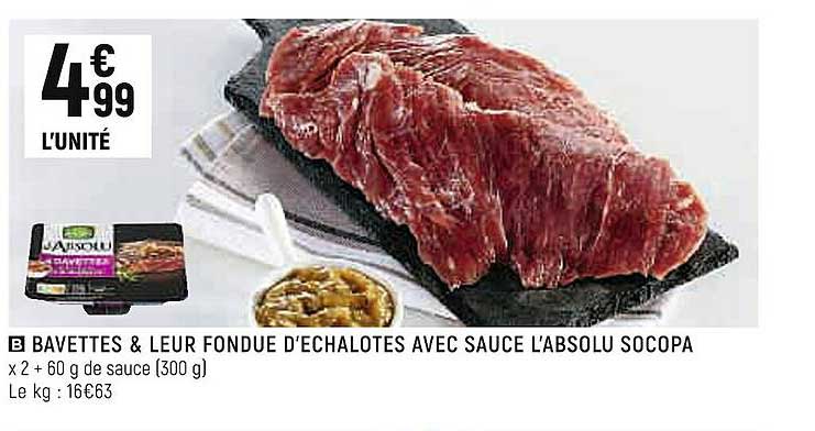 bavettes & leur fondue d'échalotes avec sauce l'absolu socopa