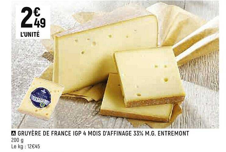gruyère de france igp 4 mois d'affinage 33% m.g. entremont