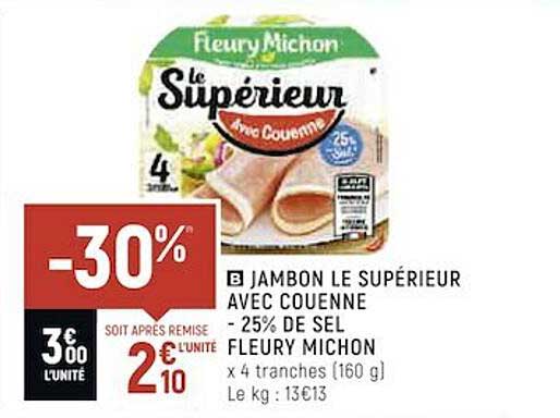 jambon le supérieur avec couenne -25% de sel fleury michon
