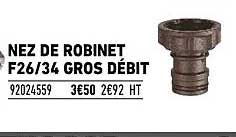 nez de robinet f26-34 gros débit