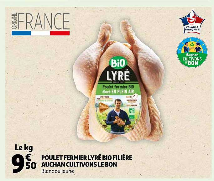 poulet fermier lyré bio filière auchan cultivons le bon
