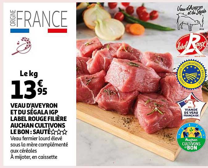 veau d'aveyron et du ségala igp label rouge filière auchan cultivons le bon : sauté***