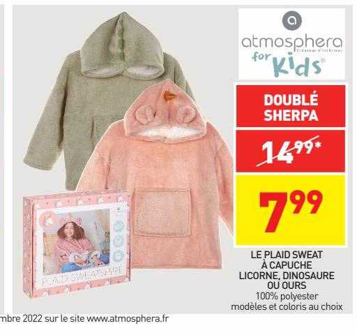 le plaid sweat à capuche licorne, dinosaure ou ours atmosphera for kids