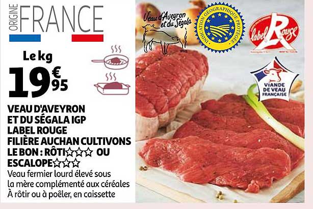 veau d'aveyron et du ségal igp label rouge filière auchan cultivons le bon : rôti*** ou escalope***