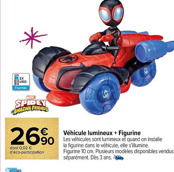 véhicule lumineux + figurine marvel spidey amazing friends