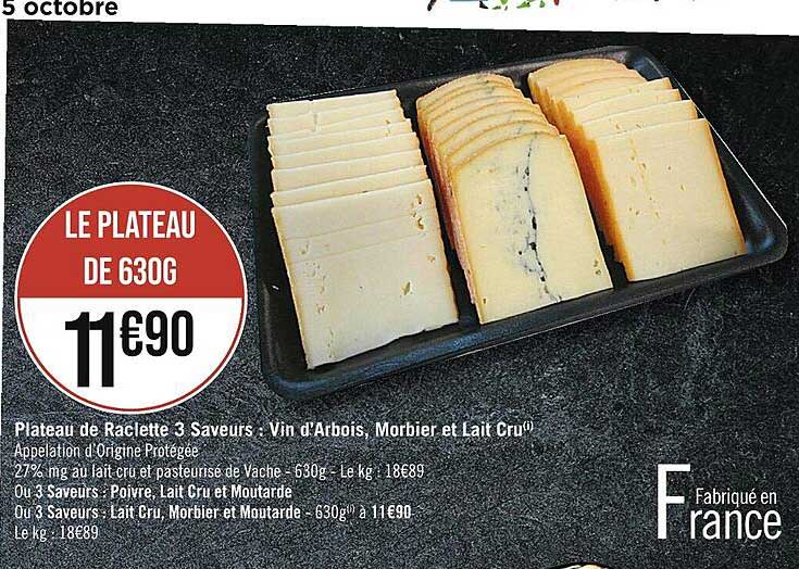 plateau de raclette 3 saveurs : vin d'arbois, morbier et lait cru