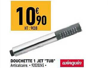 douchette 1 jet "tub" wirquin