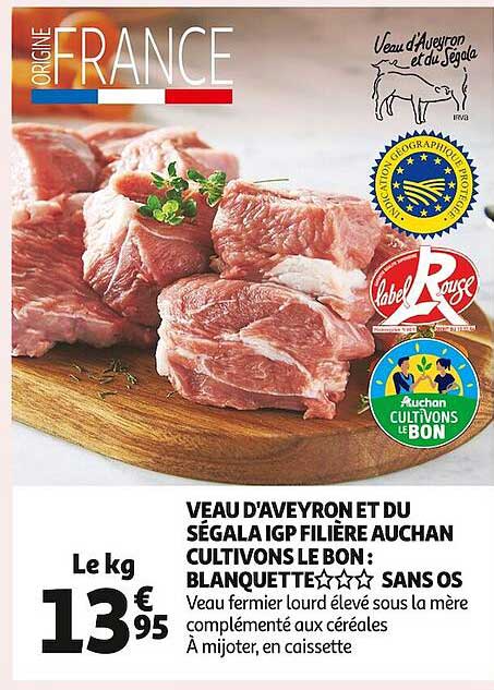 veau d'aveyron et du ségala igp filière auchan cultivons le bon : blanquette*** sans os