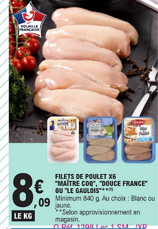 filets de poulet x 6 "mâitre coq", "douce france" ou "le gaulois"