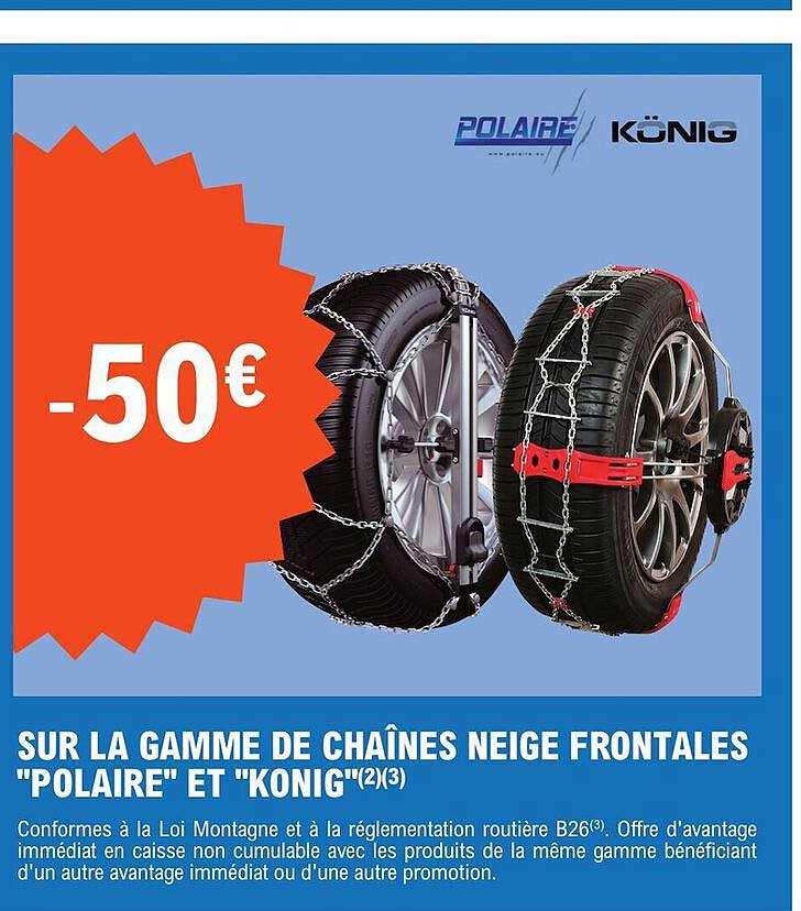 la gamme de chaînes neige frontales "polaire" et "konig"
