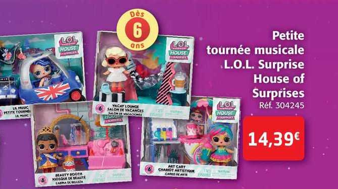 petite tournée musicale l.o.l. surprise house of surprises