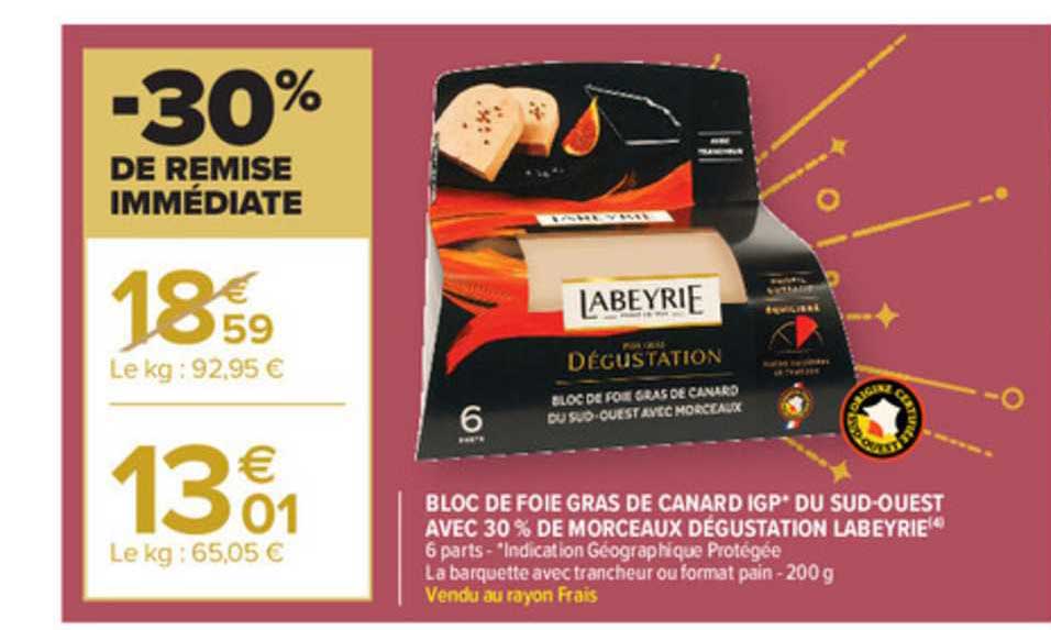 bloc de foie gras de canard igp du sud ouest avec 30% de morceaux dégustation labeyrie -30% de remise immédiate