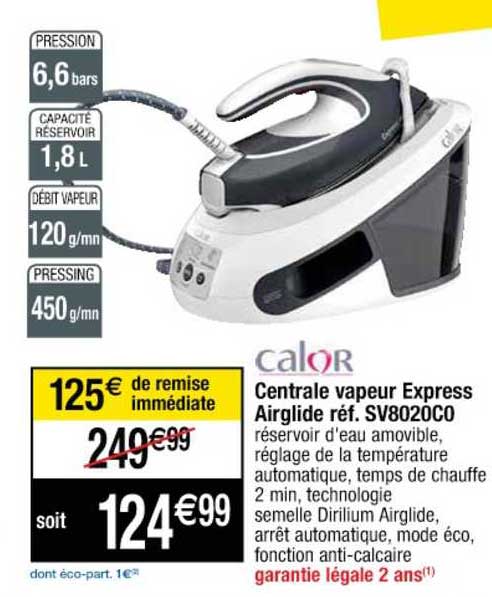 centrale vapeur express airglide calor