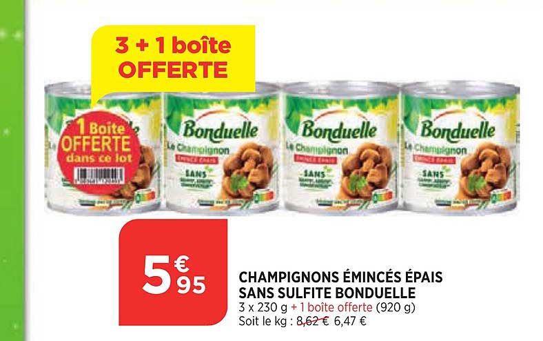 champignons émincés épais sans sulfite bonduelle 3+1 offerte