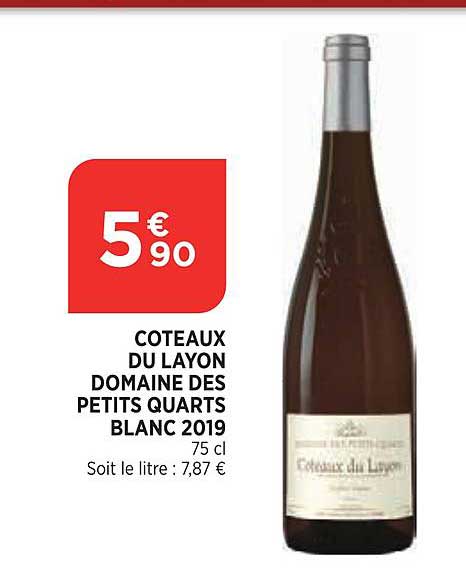 coteaux du layon domaine des petits quarts blanc 2019