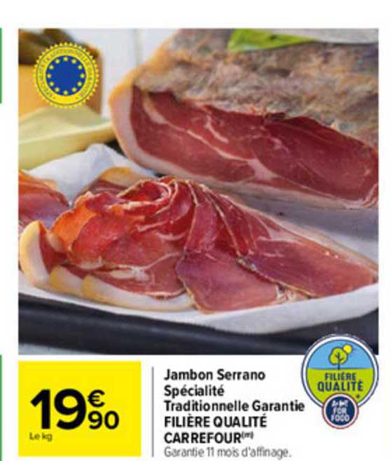 jambon serrano spécialité traditionnelle garantie filière qualité carrefour