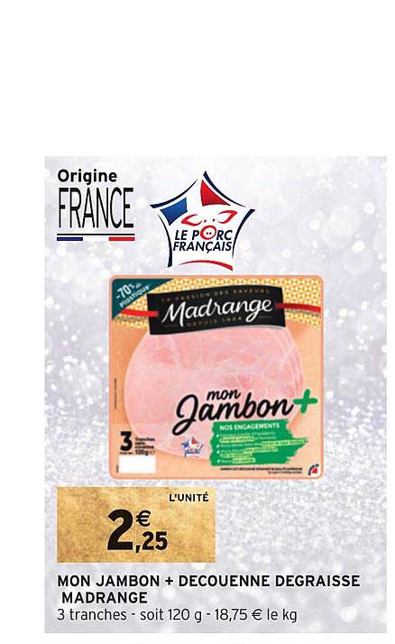 mon jambon + découenné dégraissé madrange