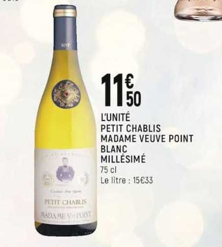 petit chablis madame veuve point blanc millésimé