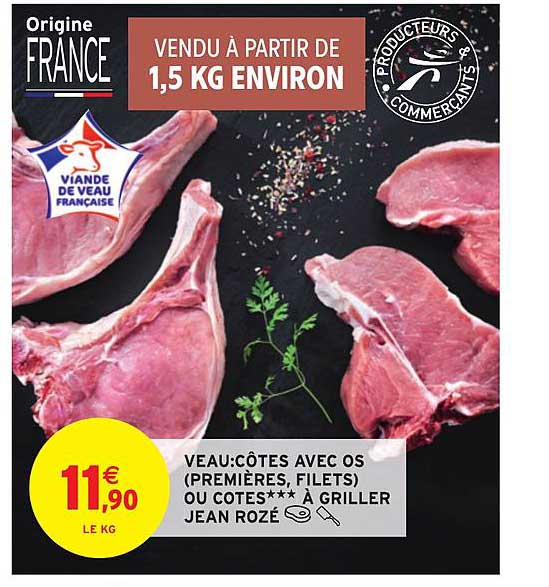 Veau : Côtes Avec Os 'premières, Filets Ou Côtes à Griller Jean Rozé