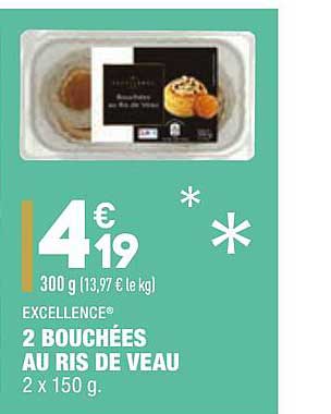 2 bouchées au ris de veau excellence