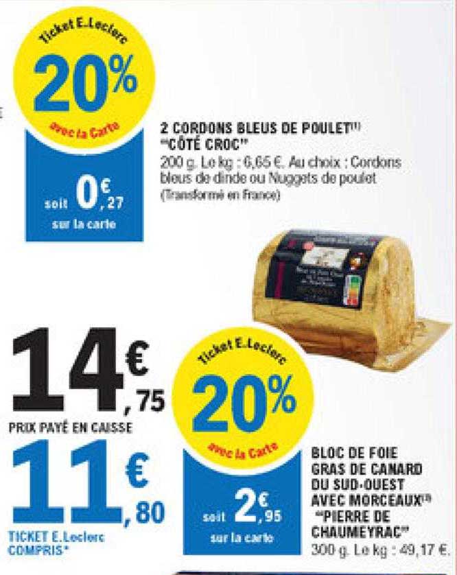 2  cordons bleus de poulet "côte croc", bloc de foie gras de canard du sud-ouest avec morceaux "pierre de chaumeyrac"